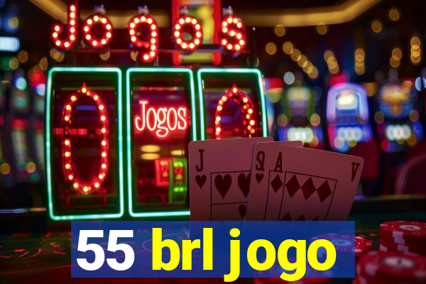 55 brl jogo